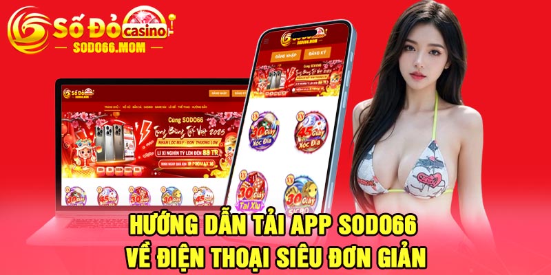 Hướng dẫn tải app Sodo66 về điện thoại siêu đơn giản